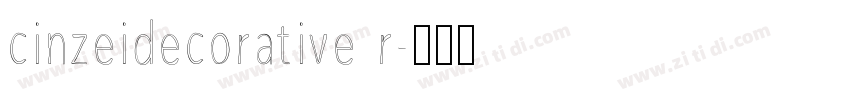 cinzeidecorative r字体转换